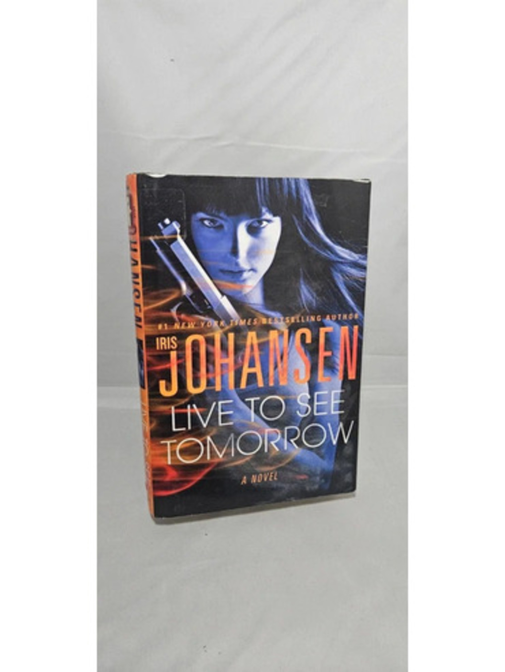 Live to See Tomorrow – Iris Johansen: Hardcover